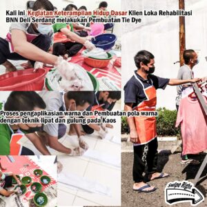 Pembuatan Tie Dye Klien Loka Rehabilitasi BNN Deli Serdang