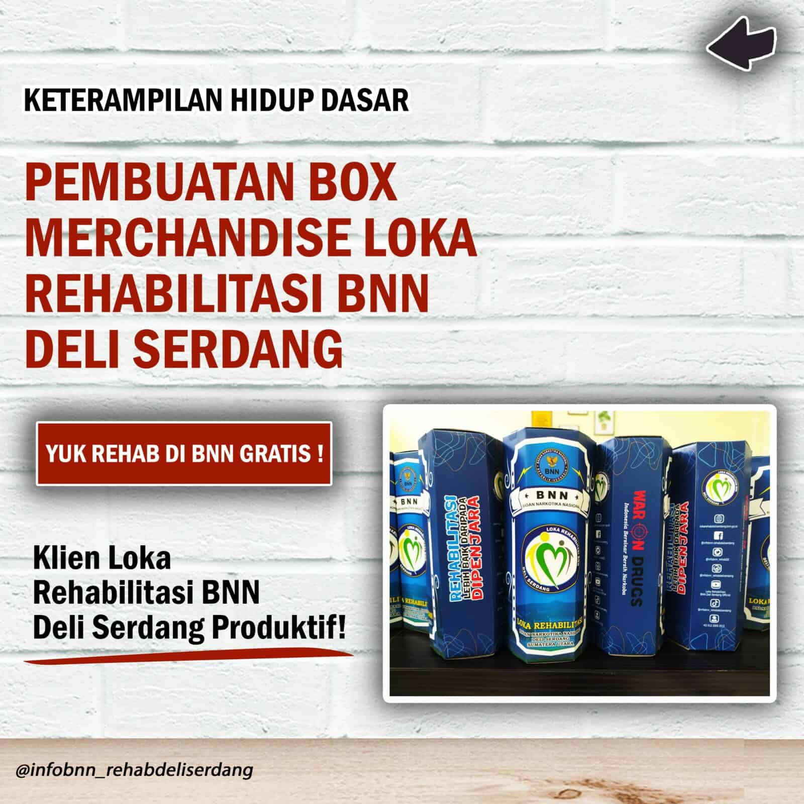 Pembuatan Box Merchandise Loka Rehabilitasi BNN Deli Serdang