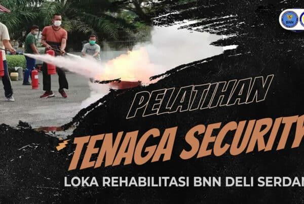 Pembukaan Pelatihan Tenaga Security Loka Rehabilitasi BNN Deli Serdang
