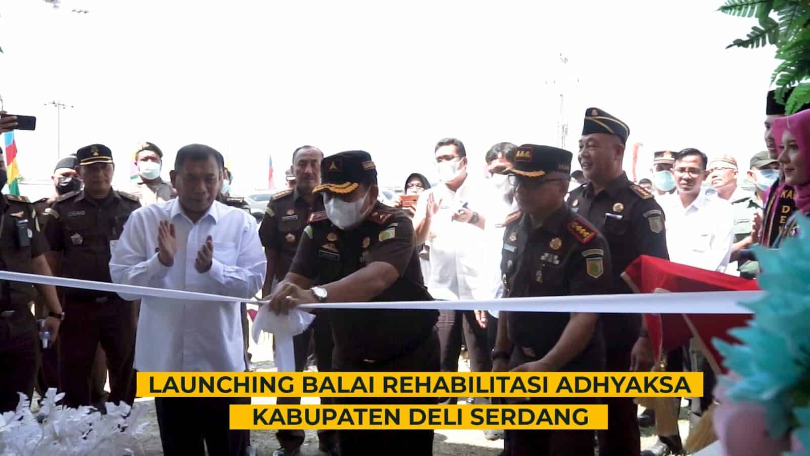 Launching Balai Rehabilitasi Adhyaksa Kab. Deli Serdang