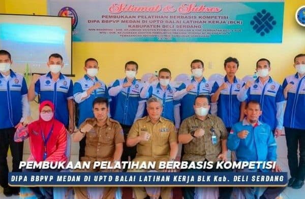 Pembukaan Pelatihan Berbasis Kompetisi DIPA BBPVP Medan di UPTD Balai Latihan Kerja (BLK) Kabupaten Deli Serdang