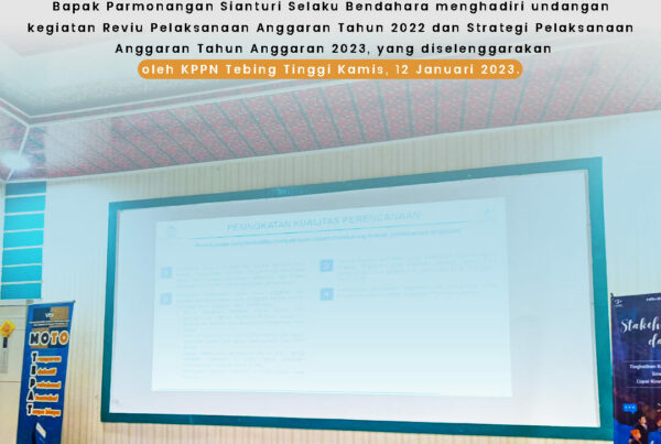 Reviu Pelaksanaan Anggaran Tahun 2022 dan Strategis Pelaksanaan Anggaran Tahun Anggaran 2023