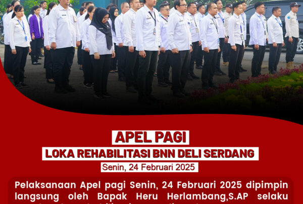 Apel pagi Loka Rehabilitasi BNN Deli Serdang Apel pagi Loka Rehabilitasi BNN Deli Serdang